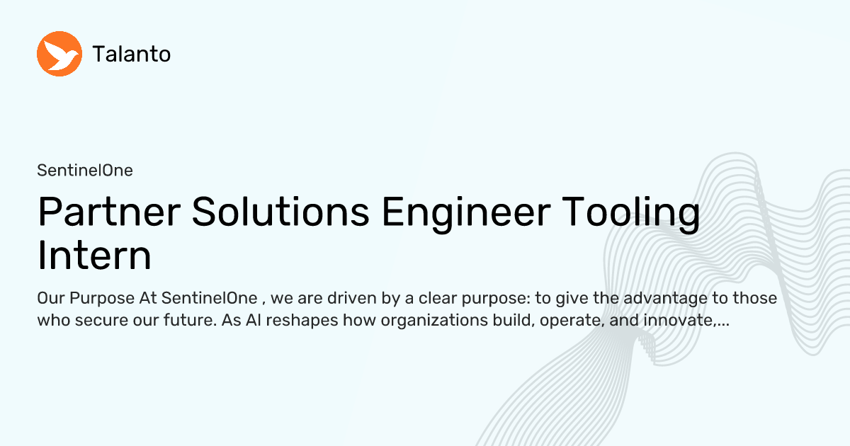 Partner Solutions Engineer Tooling Intern — SentinelOne | Talanto